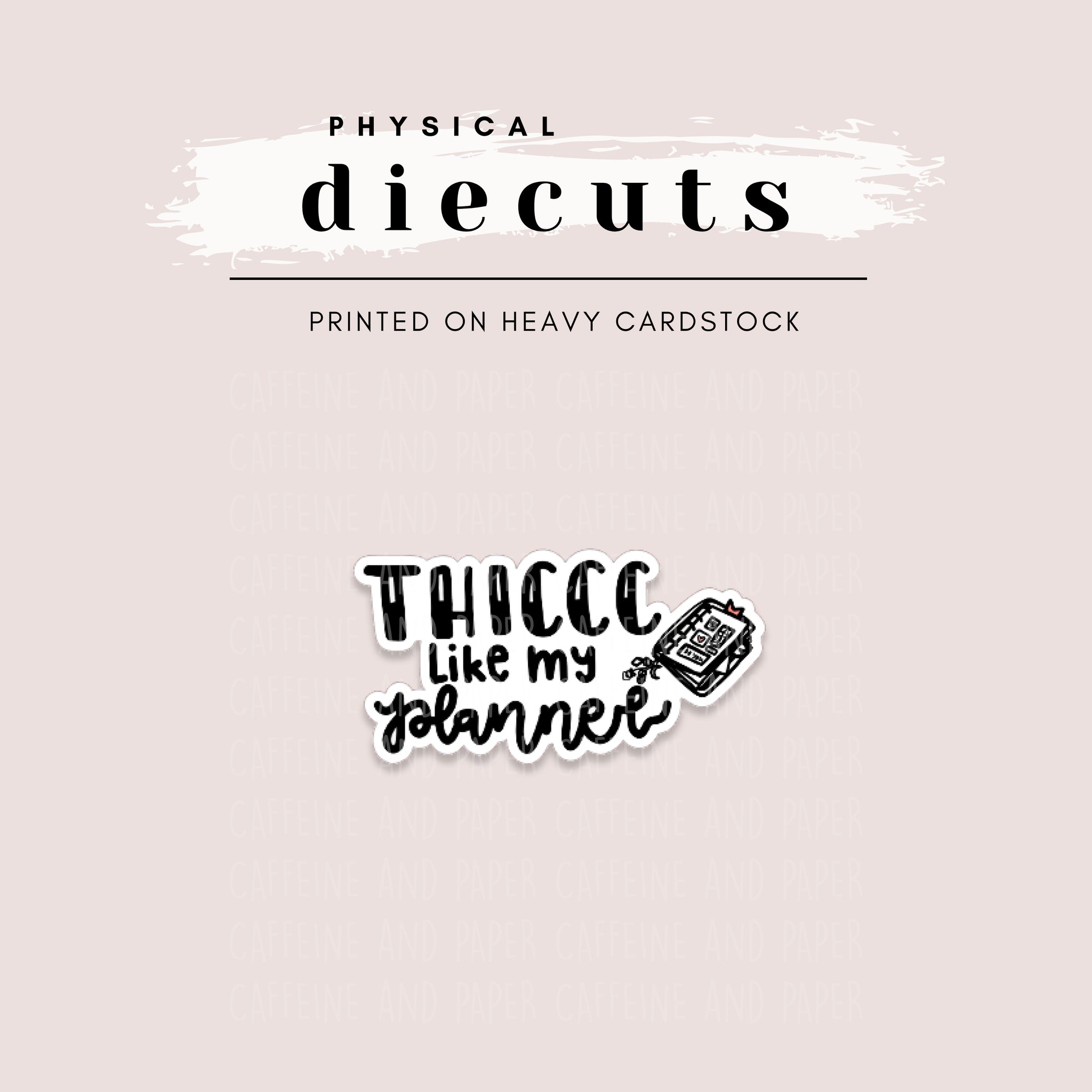 Diecut - Thiccc Like My Planner
