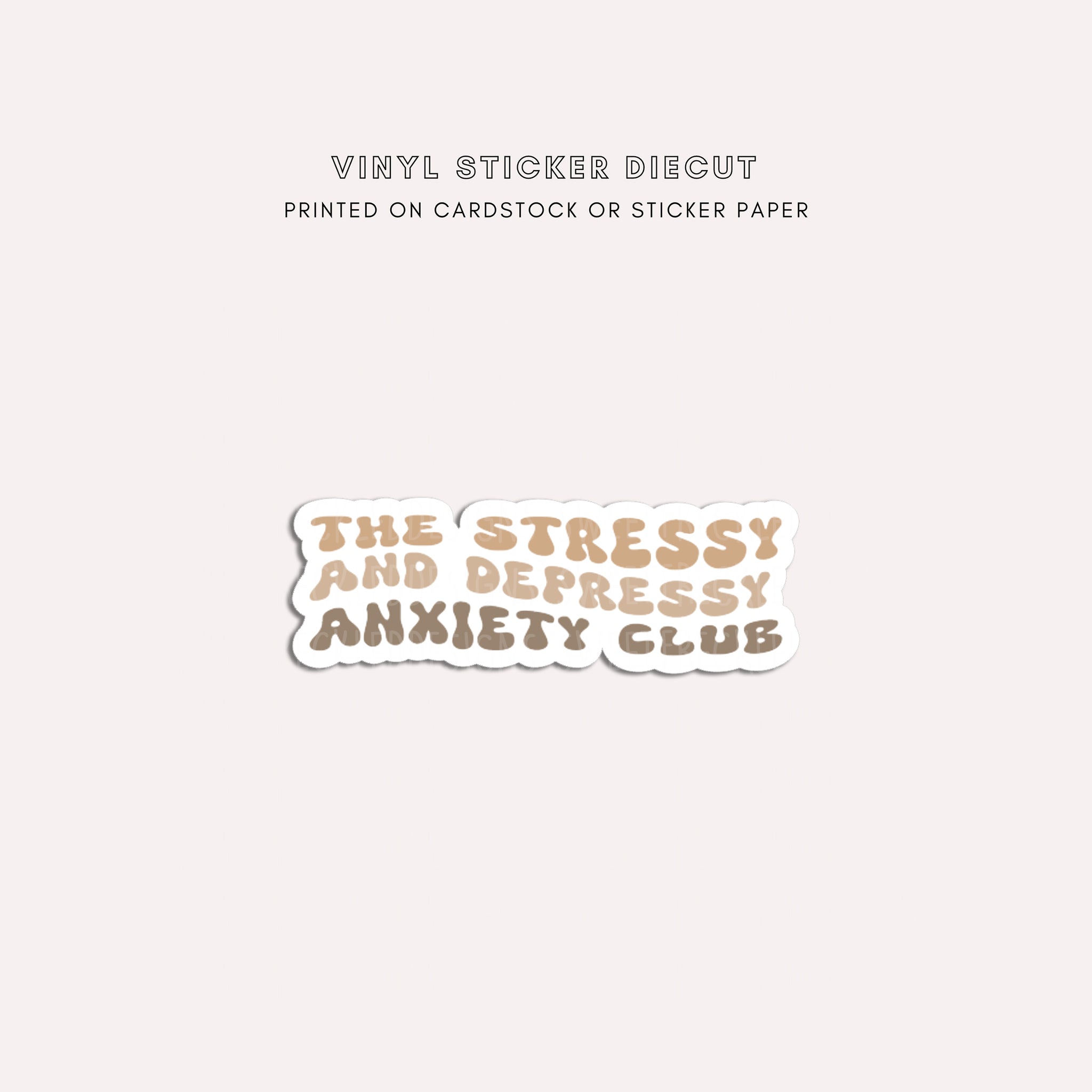 Vinyl Sticker Diecut - The Stressy and Depressy Anxiety Club
