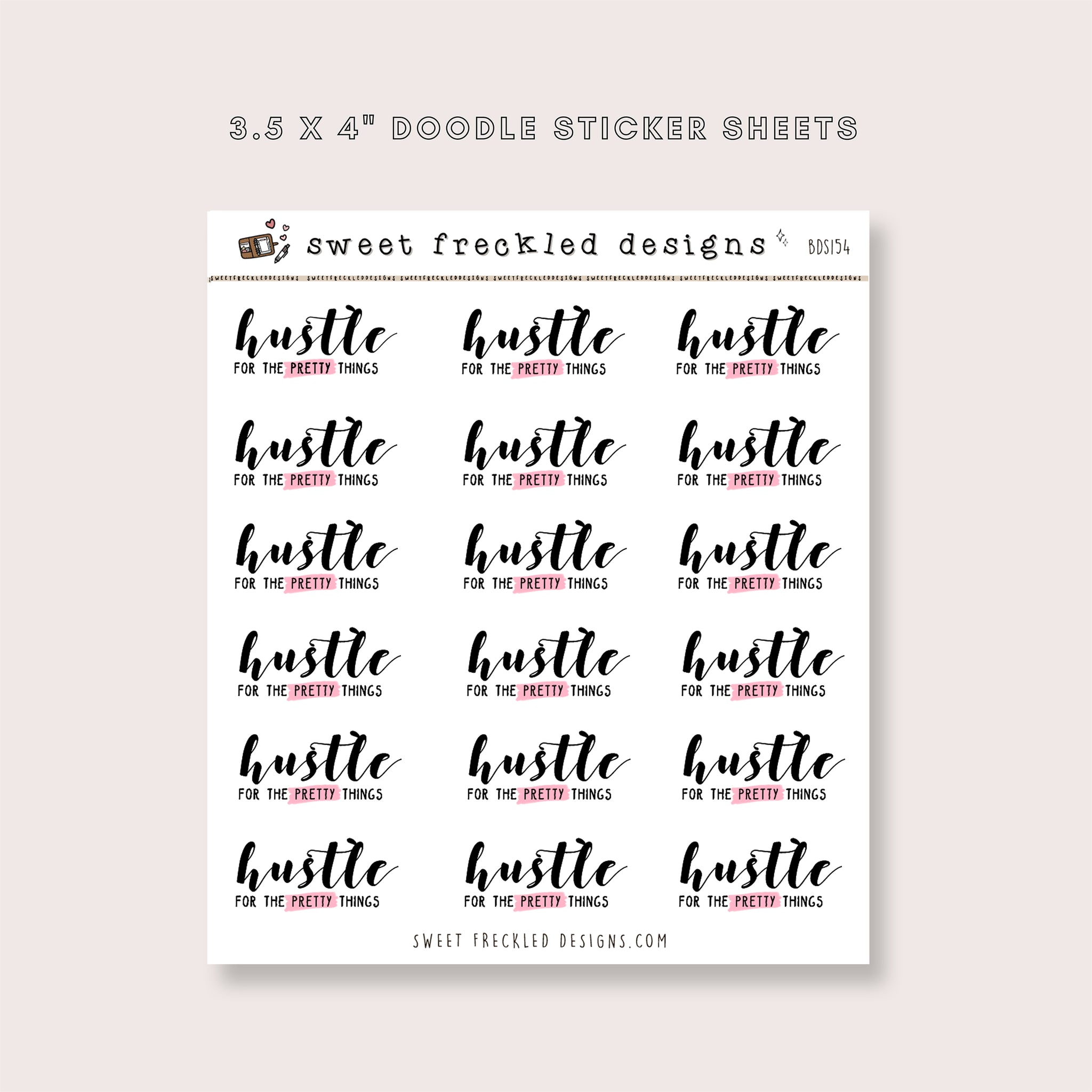 Hustle For the Pretty Things Stickers