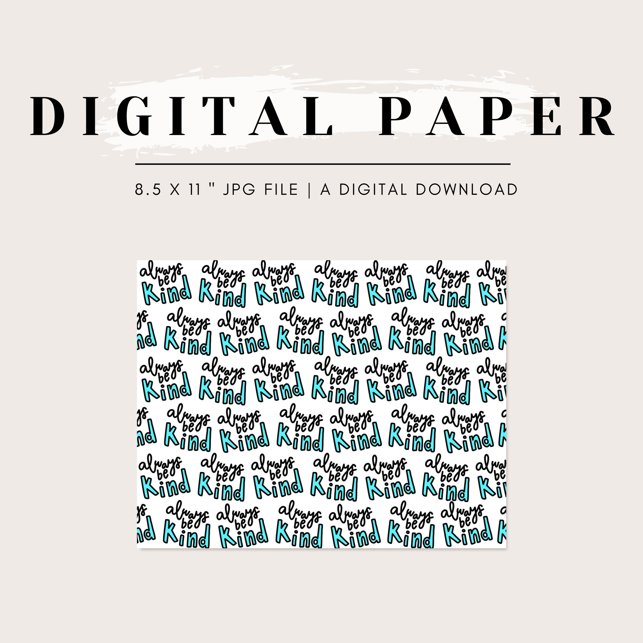 Digital Paper - Always Be Kind